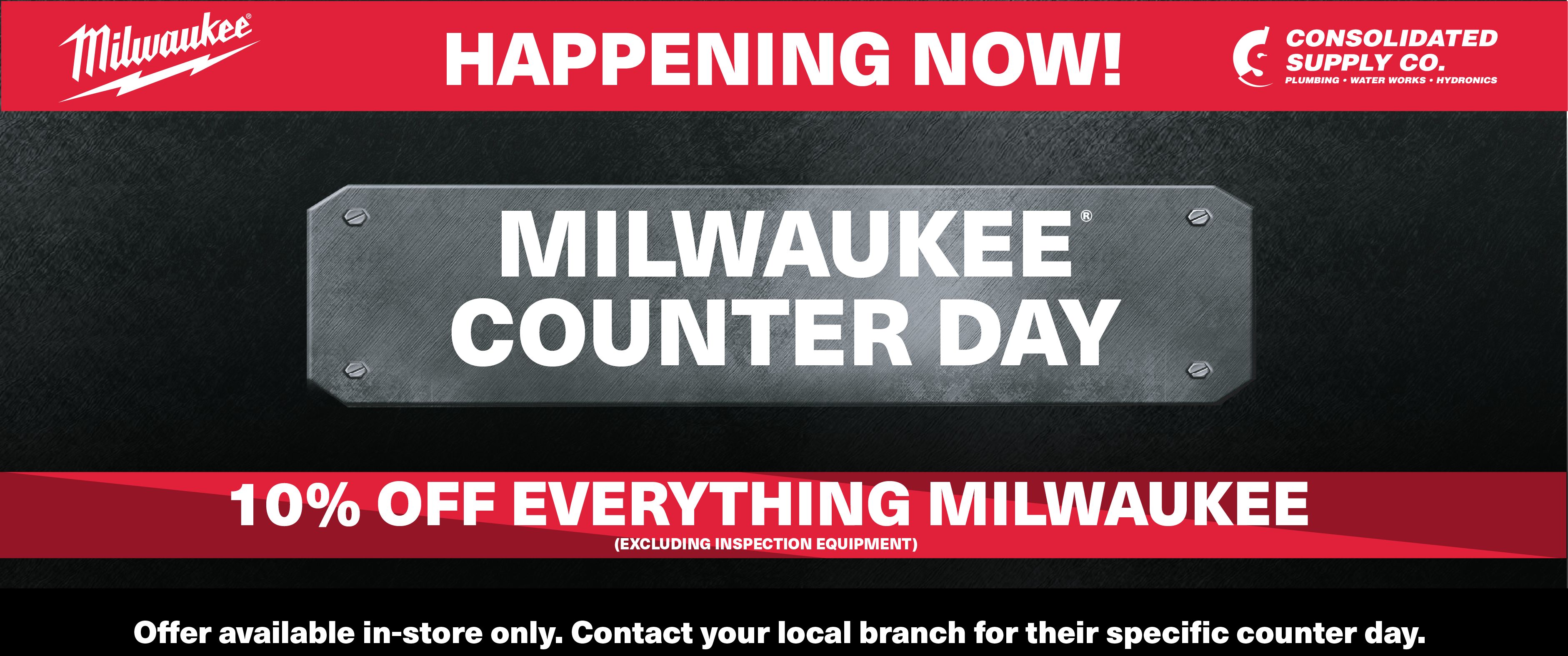 Milwaukee Counter Day - Happening Now! 10% Off Everything Milwaukee (Excluding Inspection Equipment). Offer available in-store only. Contact your local branch for their specific counter day.